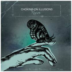 Choking On Illusions : Revive